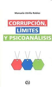 Corrupcion Limites Y Psicoanalisis - Utrilla Robles,manuela