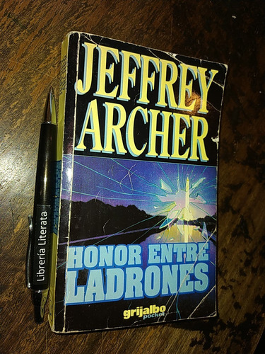 Honor Entre Ladrones Jeffrey Archer Ed. Grijalbo Pocket 440 