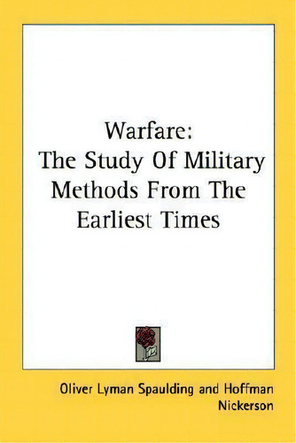 Warfare, De Oliver Lyman Spaulding. Editorial Kessinger Publishing, Tapa Blanda En Inglés