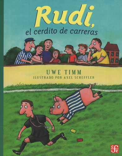 Libro Rudi El Cerdito De Carreras - Uwe Timm, de Timm, Uwe. Editorial Fondo de Cultura Económica, tapa blanda en español, 2012