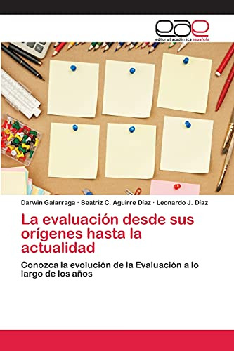 La Evaluacion Desde Sus Origenes Hasta La Actualidad