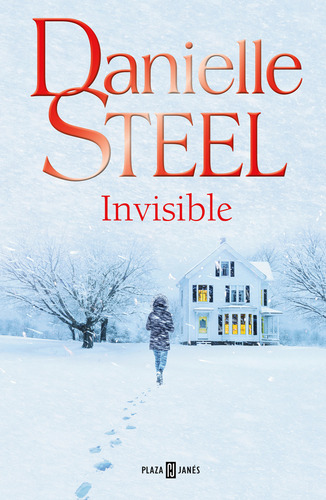 Invisible: Invisible., De Danielle Steel / Xavier Beltrán Palomino. Plaza Janés, Vol. 1. Editorial Penguin Random House, Tapa Blanda, Edición Ficción Moderna Y Contemporánea En Español, 2024