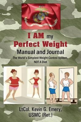 Libro I Am My Perfect Weight Manual And Journal - Ltcol K...