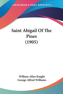 Libro Saint Abigail Of The Pines (1905) - Knight, William...