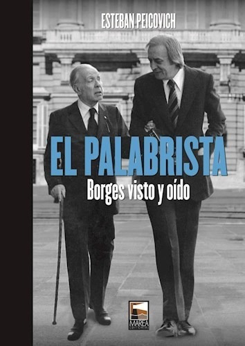 Libro - Palabrista Borges Visto Y Oido  - Peicovich Esteba