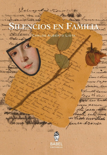 Silencios En Familia, De Lista Carlos Alberto. Serie N/a, Vol. Volumen Unico. Editorial Babel, Tapa Blanda, Edición 1 En Español