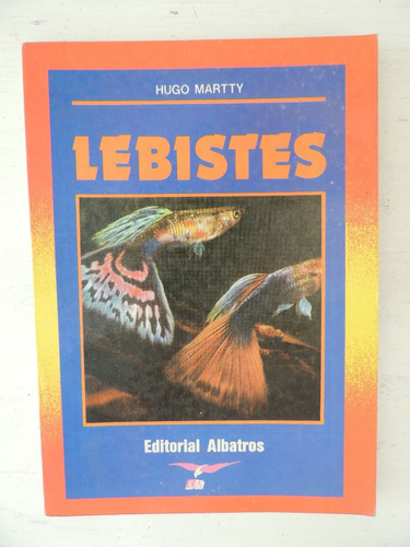 Lebistes. Hugo Martty..