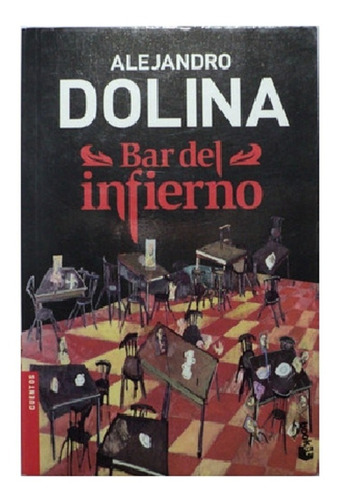 Bar Del Infierno | Alejandro Dolina | Cuentos | Ed. Booket | MercadoLibre