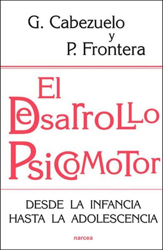 Desarrollo Psicomotor - Cabezuelo Huerta, Gloria : Fronte...