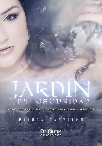 Jardin De Oscuridad - Trilogia De Las Cartas-carvalho, Bianc