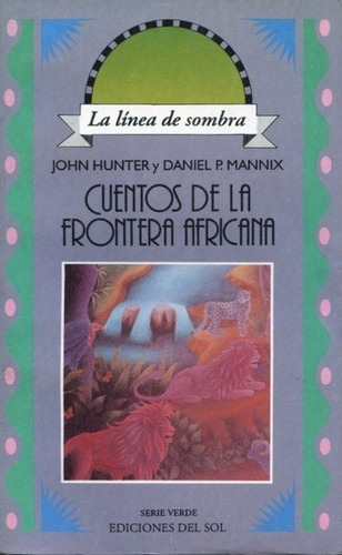 Cuentos De La Frontera Africana, Mannik - Hunter, Colihue