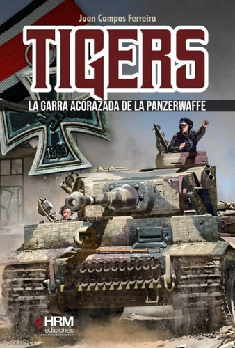 Tigers, De Campos Ferreira, Juan. Editorial Hrm Ediciones, Tapa Blanda En Español
