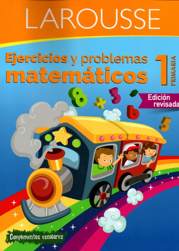 Ejercicios Y Problemas Matemáticos 1. Editorial Larousse 