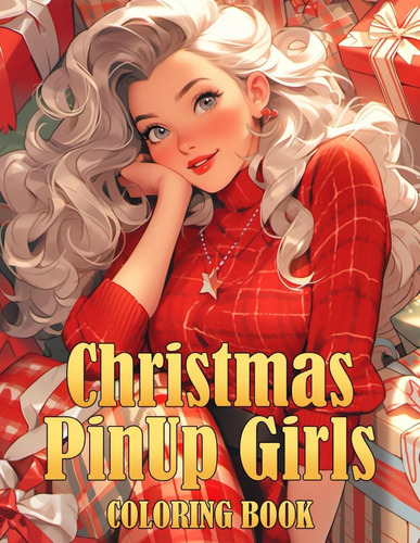 Libro: Christmas Pin-up Girls Coloring Book: Explore The Gra