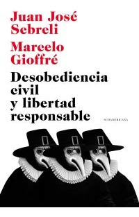 Libro Desobediencia Civil Y Libertad Responsable De Sebrelli