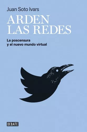 Arden Las Redes / Juan Soto Ivars (envíos)