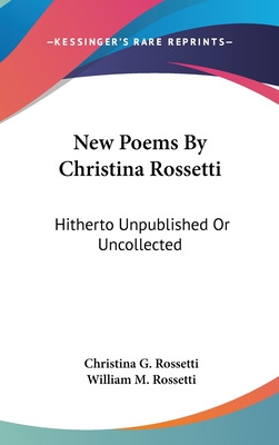 Libro New Poems By Christina Rossetti: Hitherto Unpublish...