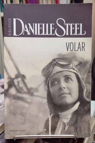 Danielle Steel  Volar Sudamericana