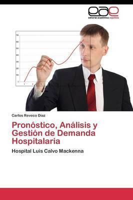 Libro Pronostico, Analisis Y Gestion De Demanda Hospitala...