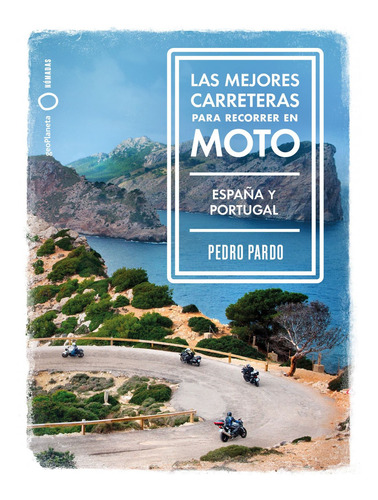 Libro Las Mejores Carreteras Para Recorrer En Moto - España