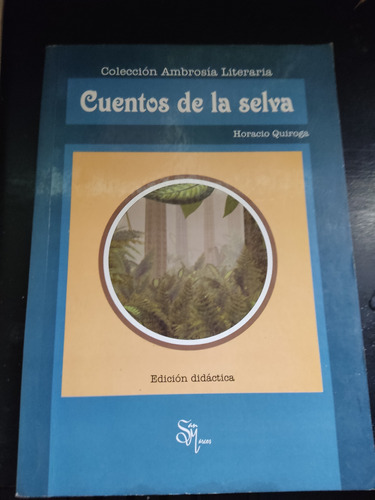 Cuentos De La Selva Horacio Quiroga Editorial San Marcos