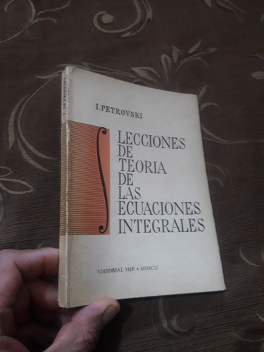 Libro Mir Teoría De Las Ecuaciones Integrales Petrovski