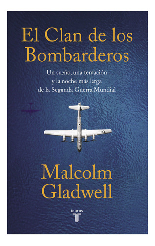 Libro: El Clan De Los Bombarderos / Malcolm Gladwell