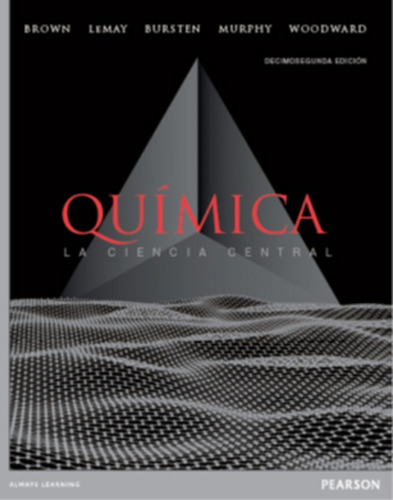 Química La Ciencia Central 12.° Ed. Brown - Lemay - Murphy