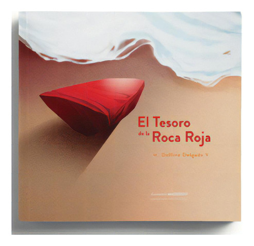 El Tesoro De La Roca Roja, De Delgado V., Maria Delfina. Editorial Madedevi Ediciones, Tapa Dura En Español