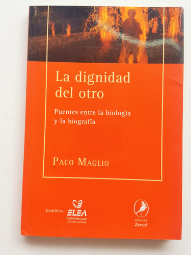 Paco Maglio & La Dignidad Del Otro Libros Del Zorzal 