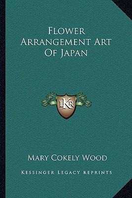 Libro Flower Arrangement Art Of Japan - Mary Cokely Wood