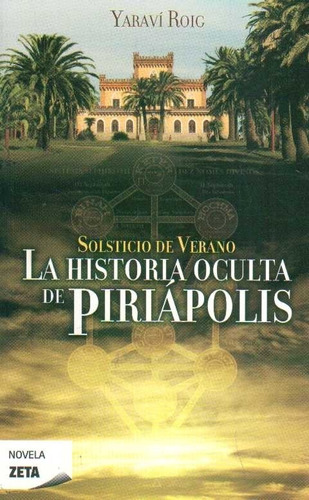 La Historia Oculta De Piriápolis Solsticio De Verano Y Roig 