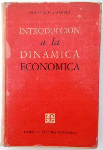 Introducción Dinámica Económica Francisco Zamora Fce Libro