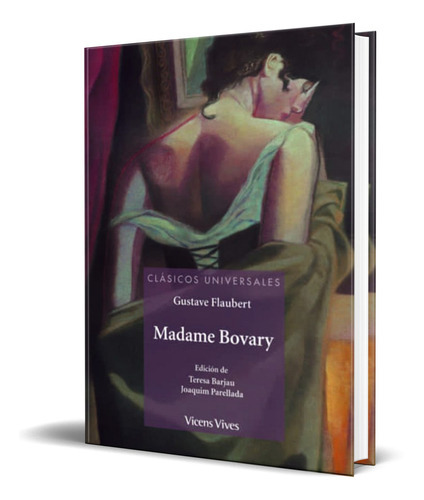 Madame Bovary, De Gustave Flaubert. Editorial Vicens-vives, Tapa Blanda En Español, 2014