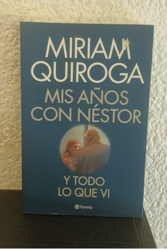 Mis Años Con Néstor - Miriam Quiroga