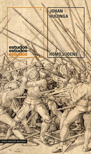 Homo ludens: O jogo como elemento da cultura, de Huizinga, Johan. Série Estudos Editora Perspectiva Ltda., capa dura em português, 2019