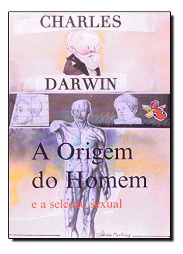 Origem Do Homem E A Selecao Sexual, De Charles Darwin. Editora Garnier - Itatiaia Em Português