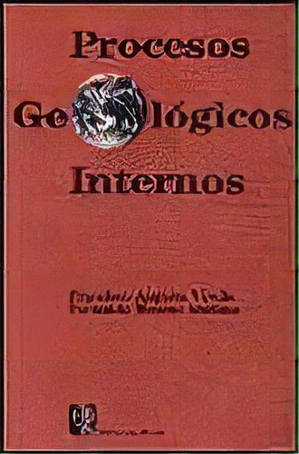 Procesos Geolãâ³gicos Internos, De Anguita Virella, Francisco. Editorial Rueda, Tapa Blanda En Español