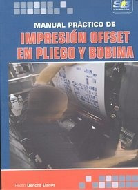 Manual Practico Impresion Offset En Pliego Y Bobina - Den...