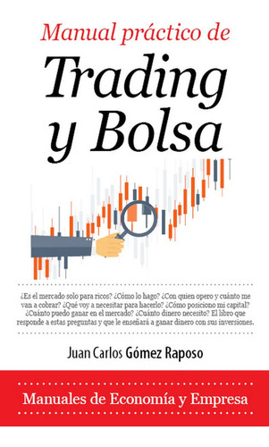 Manual prÃÂ¡ctico de Trading y Bolsa, de Gómez Raposo, Juan Carlos. Editorial Almuzara, tapa blanda en español