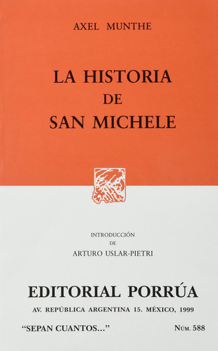 La Historia De San Michele: No, de Munthe, Axel., vol. 1. Editorial Porrúa, tapa pasta blanda, edición 2 en español, 1999
