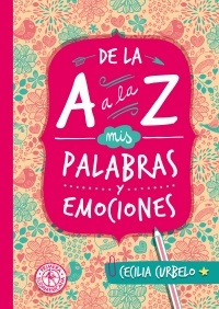 Mis Palabras Y Emociones. De La A A La Z - Cecilia Curbelo