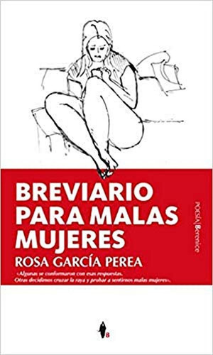 Breviario para malas mujeres (Poesía): No, de García Perea, Rosario., vol. 1. Editorial Berenice, tapa pasta blanda, edición 1 en español