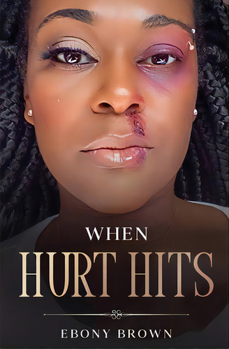 When Hurt Hits, De Brown, Ebony. Editorial Lightning Source Inc, Tapa Blanda En Inglés