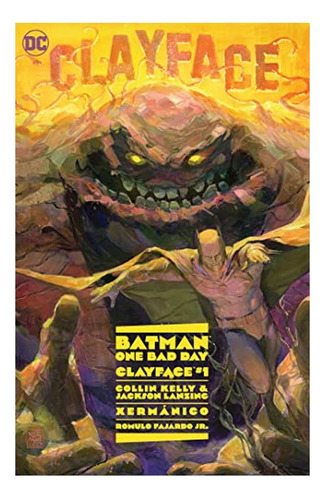 Batman: One Bad Day: Clayface - Jackson Lanzing, Collin. Eb9