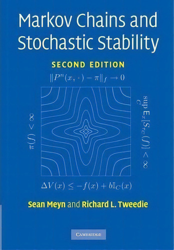 Markov Chains And Stochastic Stability, De Peter W. Glynn. Editorial Cambridge University Press, Tapa Blanda En Inglés
