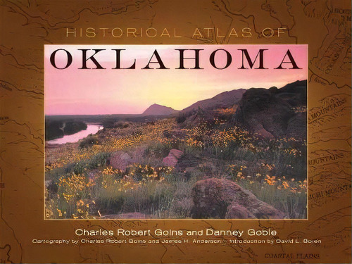 Historical Atlas Of Oklahoma, De Charles Robert Goins. Editorial University Of Oklahoma Press, Tapa Blanda En Inglés