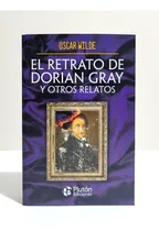 Comprar El Retrato De Dorian Gray Y Otros Relatos -  Oscar Wilde
