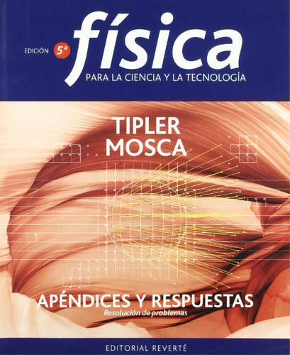Física Para La Ciencia Y La Tecnología.  Apéndices Y Res, de TIPLER, MOSCA. 8429144079, vol. 1. Editorial Editorial Eurolibros, tapa blanda, edición 2004 en español, 2004
