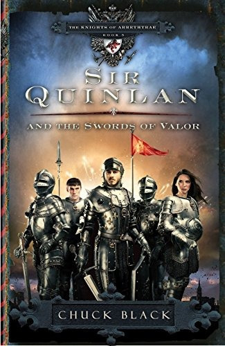 Sir Quinlan And The Swords Of Valor (the Knights Of Arrethtr
